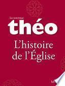 Le nouveau Théo - Livre 3 - L'histoire de l'Église