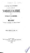 Le Nouveau vrai supplément aux deux volumes du Nobiliaire des Pays-Bas et de Bourgogne [by - de Vegiano] ... Copie de l'édition de la Haye, 1774