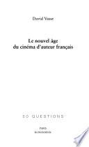 Le nouvel âge du cinéma d'auteur français