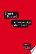 Le nouvel âge du travail