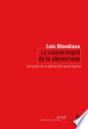 Le nouvel esprit de la démocratie - Actualité de la démocratie participative