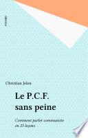 Le P.C.F. sans peine