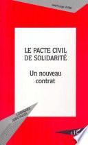 Le Pacte civil de solidarité, un nouveau contrat