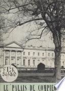 Le Palais de Compiègne