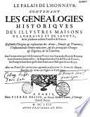 Le palais de l'honneur contenant les généalogies historiques des illustres maisons de Lorraine, de Savoye et de plusieurs familles nobles de France