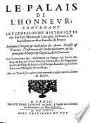 Le Palais de l'honneur contenant les genealogies historiques des illustres maisons de Lorraine, de Savoye (etc.)
