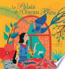 Le Palais de l'Oiseau bleu