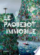 Le Paquebot immobile