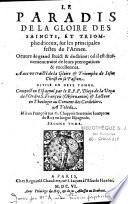 Le paradis de la gloire des saincts et triomphe d'iceux, sur les festes de l'année... divise en deux tomes, composé en espagnol par R. P. F. Diego de La Vega,... mis en françois par G. Chappuis,... second tome