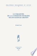 Le Paradoxe de La Condition Humaine Selon Hannah Arendt