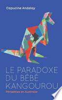 Le paradoxe du bébé kangourou