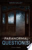 Le paranormal en question(s)