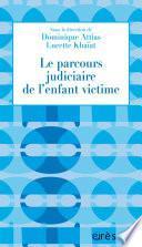 Le parcours judiciaire de l’enfant victime