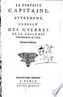 Le parfait capitaine, autrement, L'abregé des Guerres de la Gaule des commentaires de Cesar