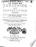 Le parfait jardinier ou Instruction pour les jardins fruitiers et potagers