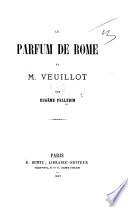 Le Parfum de Rome et M. Veuillot