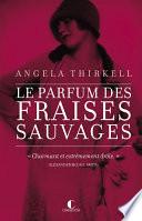 Le parfum des fraises sauvages