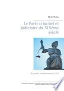 Le Paris criminel et judiciaire du XIXème siècle
