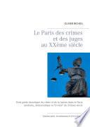 Le Paris des crimes et des juges au XXème siècle