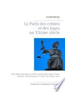 Le Paris des crimes et des juges au XXème siècle