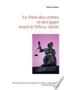 Le Paris des crimes et des juges avant le XIXème