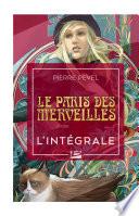 Le Paris des merveilles - L'Intégrale