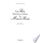 Le Paris littéraire et intime de Marcel Proust