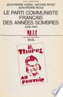 Le Parti communiste français des années sombres (1938-1941)