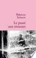 Le passé aux trousses