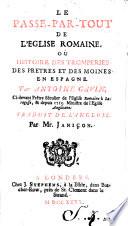 Le passe-par-tout de l'église romaine, ou Histoire des tromperies des pretres et des moines en Espagné