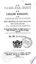 Le Passe-par-tout de l'Église romaine, ou Histoire des tromperies des prêtres et des moines en Espagne, par Antoine Gavin,... traduit de l'anglais par M. Janicon
