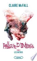 Le passeur d'ombres - tome 2 Les intrus