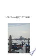 Le Pastaga Peut Attendre