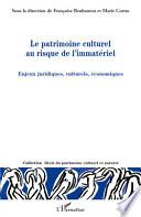 Le patrimoine culturel au risque de l'immatériel