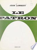 Le patron : de l'avènement à la contestation