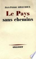 Le pays sans chemins