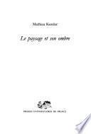 Le paysage et son ombre