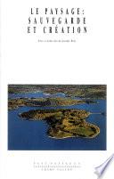 Le paysage : sauvegarde et création