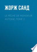 Le péché de Monsieur Antoine, Tome 2