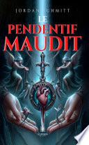 Le pendentif maudit