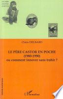 Le Père Castor en poche, 1980-1990, ou Comment innover sans trahir ?