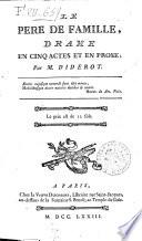 Le pere de famille, drame en cinq actes et en prose; par m. Diderot