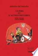 Le Père et d’autres histoires / El padre y otras historias