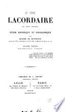 Le père Lacordaire, étude historique et biographique