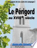 Le Périgord au XVIIIe siècle.