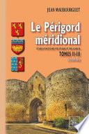 Le Périgord méridional (Tomes 2-3 : 1370-1547)