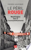 Le péril rouge. Washington face à l'eurocommunisme