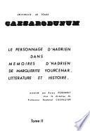 Le personnage d'Hadrien dans Mémoires d'Hadrien de Marguerite Yourcenar