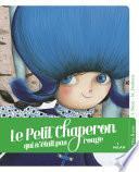 Le petit chaperon qui n'était pas rouge