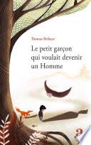 Le petit garçon qui voulait devenir un Homme